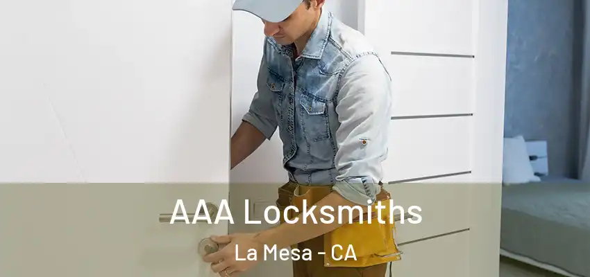  AAA Locksmiths La Mesa - CA