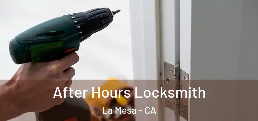  After Hours Locksmith La Mesa - CA
