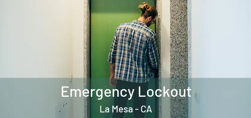  Emergency Lockout La Mesa - CA