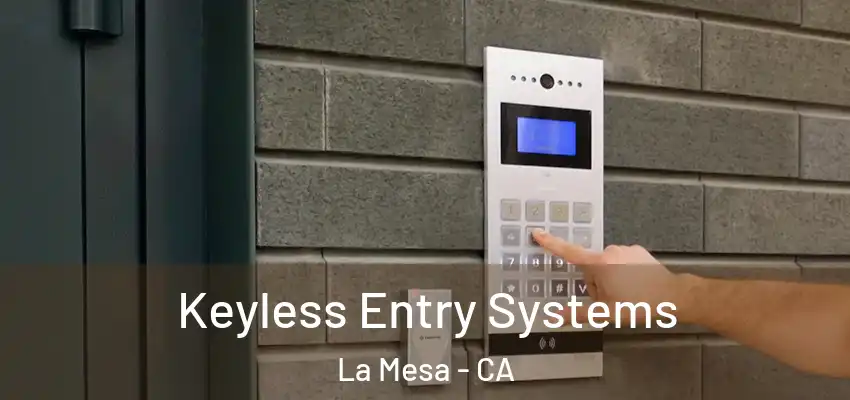  Keyless Entry Systems La Mesa - CA