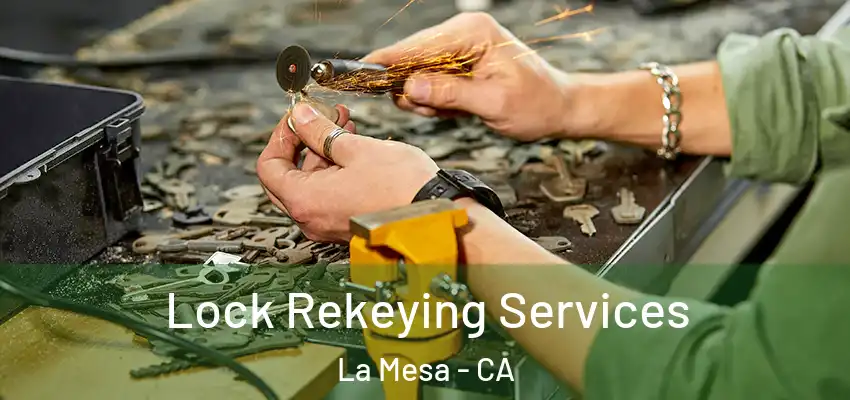  Lock Rekeying Services La Mesa - CA