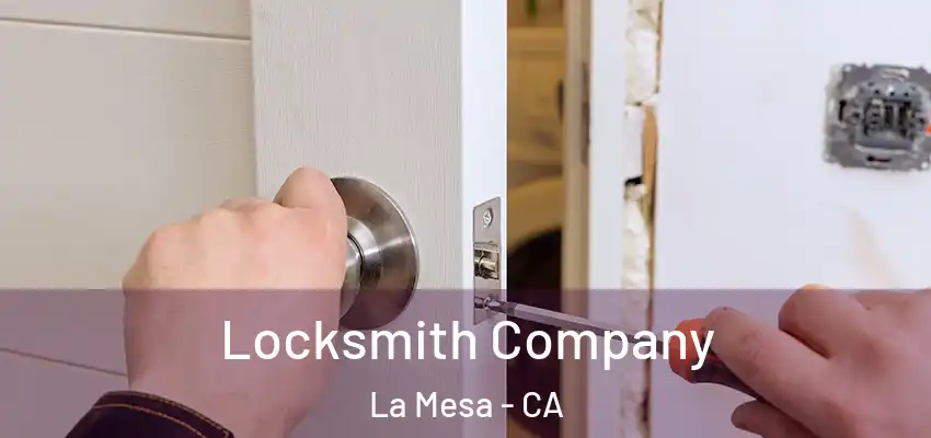  Locksmith Company La Mesa - CA