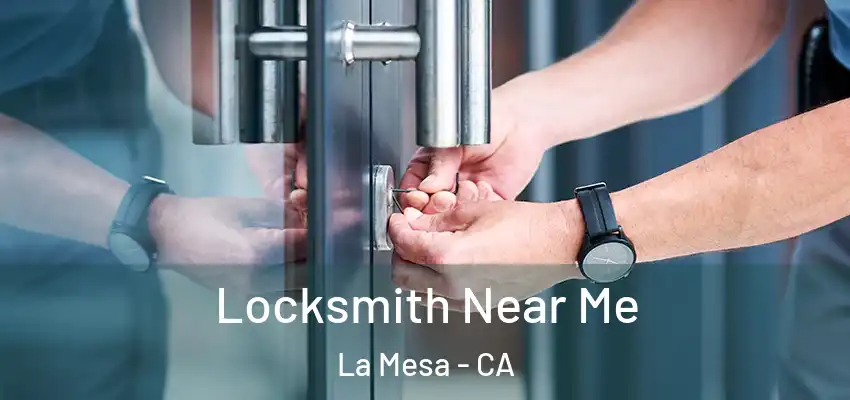 Locksmith Near Me La Mesa - CA