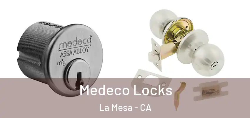  Medeco Locks La Mesa - CA