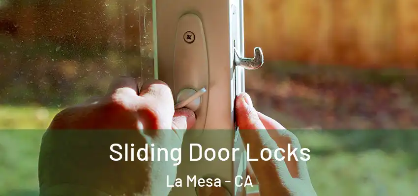 Sliding Door Locks La Mesa - CA