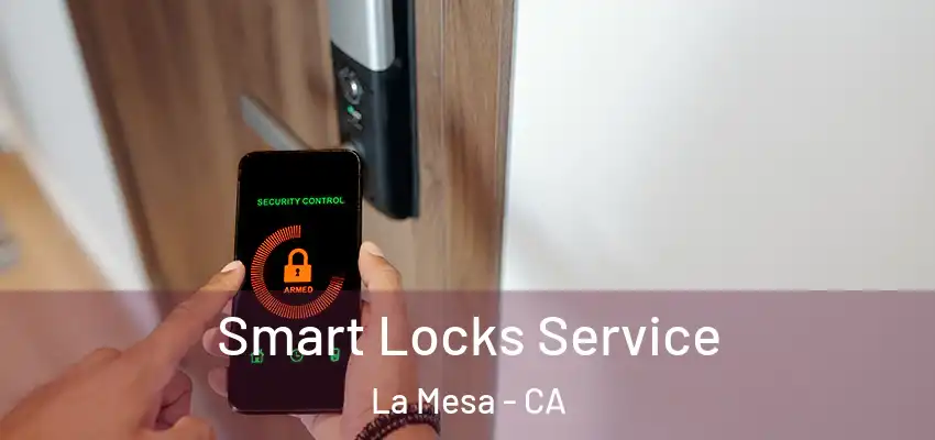 Smart Locks Service La Mesa - CA