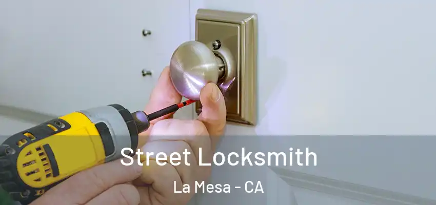  Street Locksmith La Mesa - CA