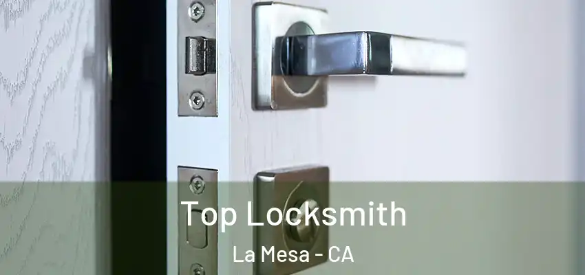  Top Locksmith La Mesa - CA